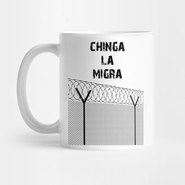 Chinga la migra by Prettylittlevagabonds